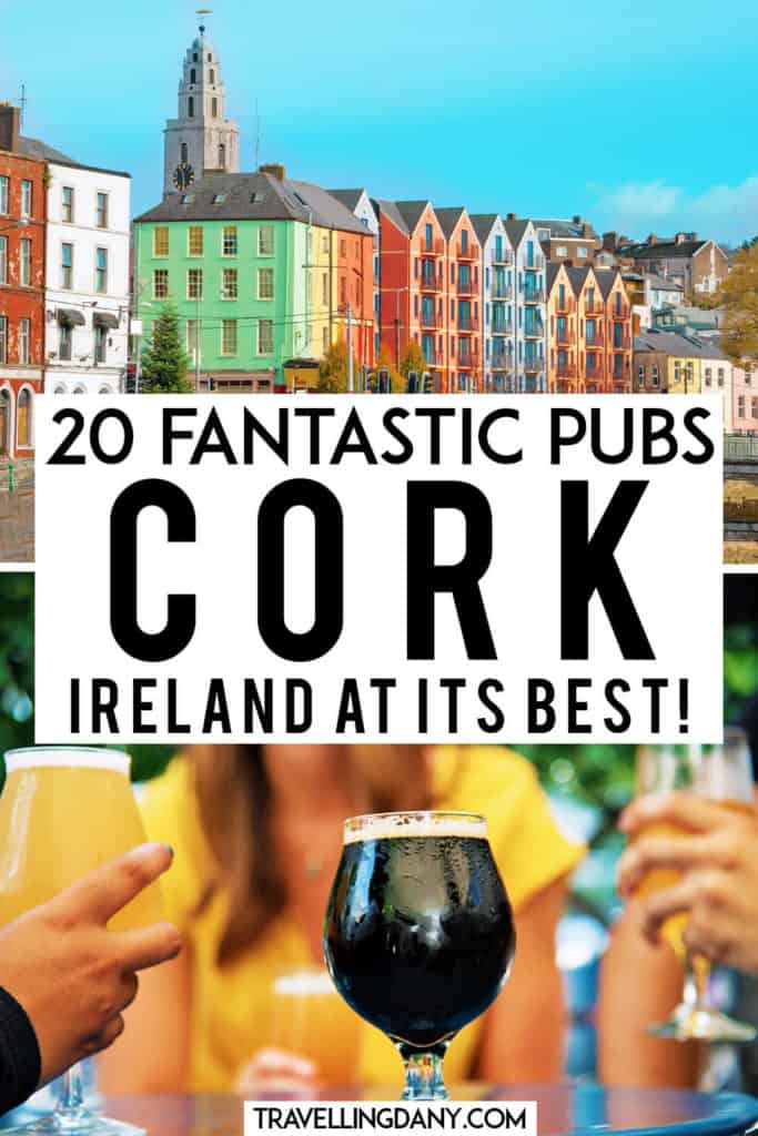 The best pubs in Cork (Ireland) to celebrate St. Patrick's day! Let me show you 20 places you should go to drink the best Irish beer and raise a pint on Paddy's day! With info on how and where to mingle with the locals and the Cork City pubs serving the best Irish food! | #ireland #cork #stpatricks