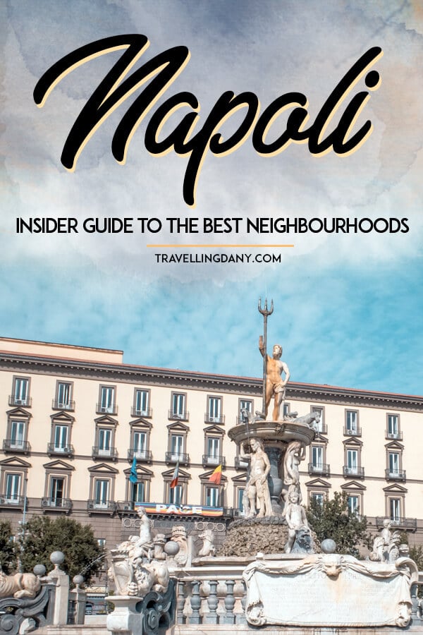 The perfect neighbourhood guide to Naples (Italy)! With all the best tips from a local, the instagrammable spots, how to use public transport in the area, and what are the best places where you can safely stay. | #Naples #Napolitano #traveltips #Italianvacation