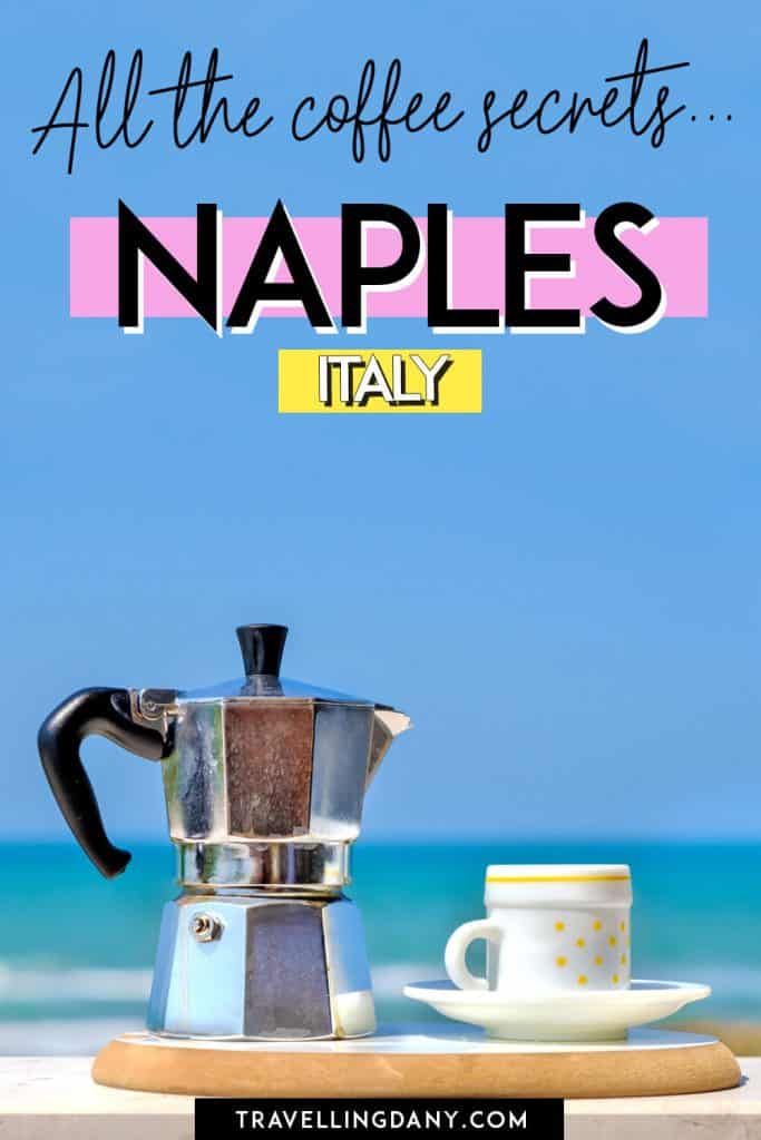 Are you planning to visit Naples and you want to learn all about the world famous Neapolitan coffee? This guide from a local will show you the best coffee shops in Naples (Italy), how to order coffee in Italian and even how to use a Neapolitan coffee maker!