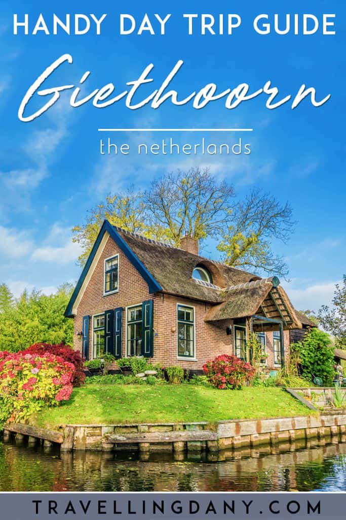 A handy guide to Giethoorn village (The Netherlands) to plan the perfect day trip to a fairytale village! Giethoorn is one of the most famous fairytale villages in Europe. Let's see when is the best time to visit this Dutch village, when you should plan your trip to The Netherlands, where to sleep and what to do! | #giethoorn #netherlands