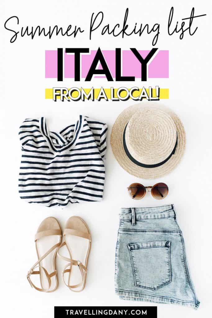 Are you packing for summer in Italy and you have no idea what to bring? This useful guide from an Italian will offer you a lot of interesting outfit ideas. Discover what to wear in Italy in summer and pack smart!