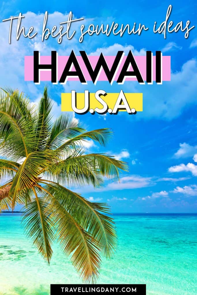 Stai organizzando un viaggio alle Hawaii e vuoi una lista dei migliori souvenir da acquistare a Maui, Oahu, Big Island e tutte le altre isole? Sei nel posto giusto! Questa guida offre idee, negozi, prezzi e suggerimenti utili per evitare le trappole per turisti! #viaggi #hawaii #usa