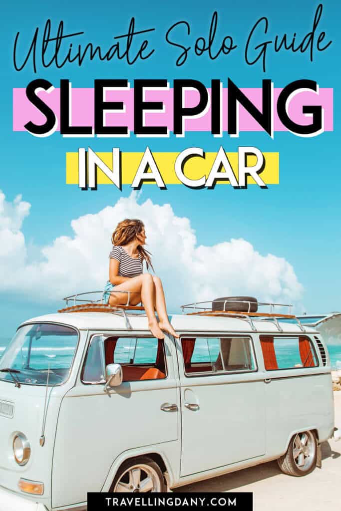 Safety tips on sleeping in a car for solo female travellers, with useful info on how to turn every vehicle in a comfortable bed, where to park, and where you can legally sleep in a car on the road.