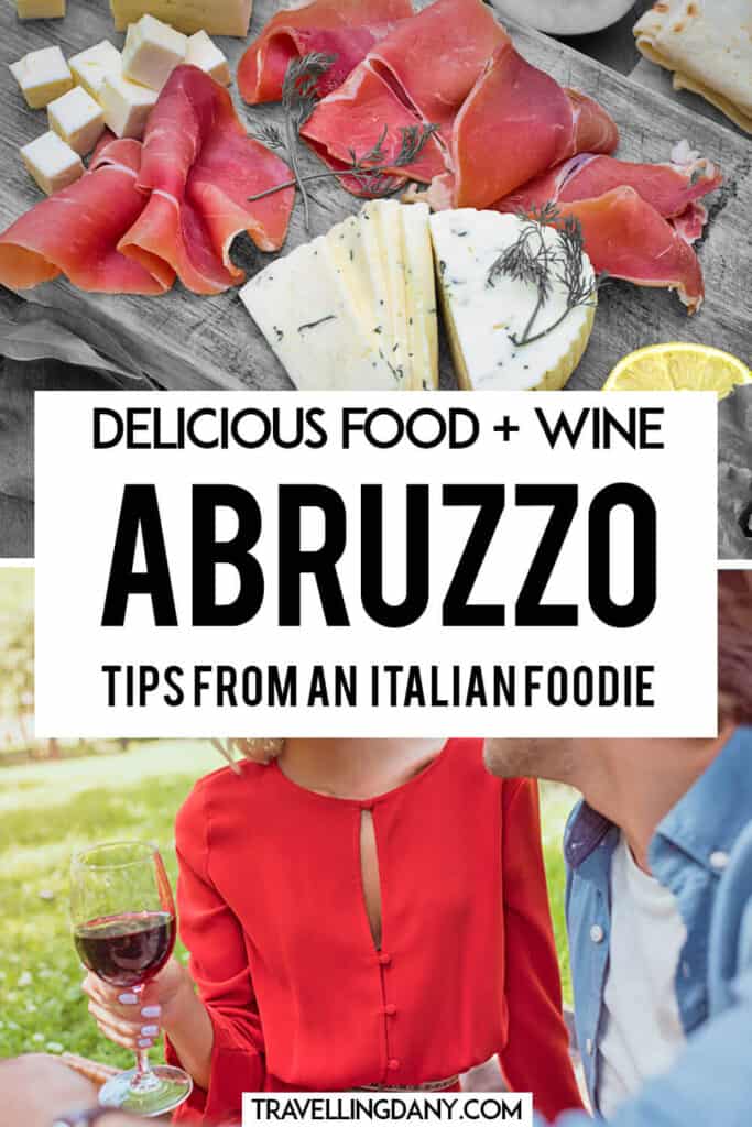 Discover the best Abruzzo food, and the Abruzzo wine everyone talks about! Montepulciano wine from Italy is produced in Abruzzo. See the food pairings, and the foodie dishes from Abruzzo (Italy) you can't miss!