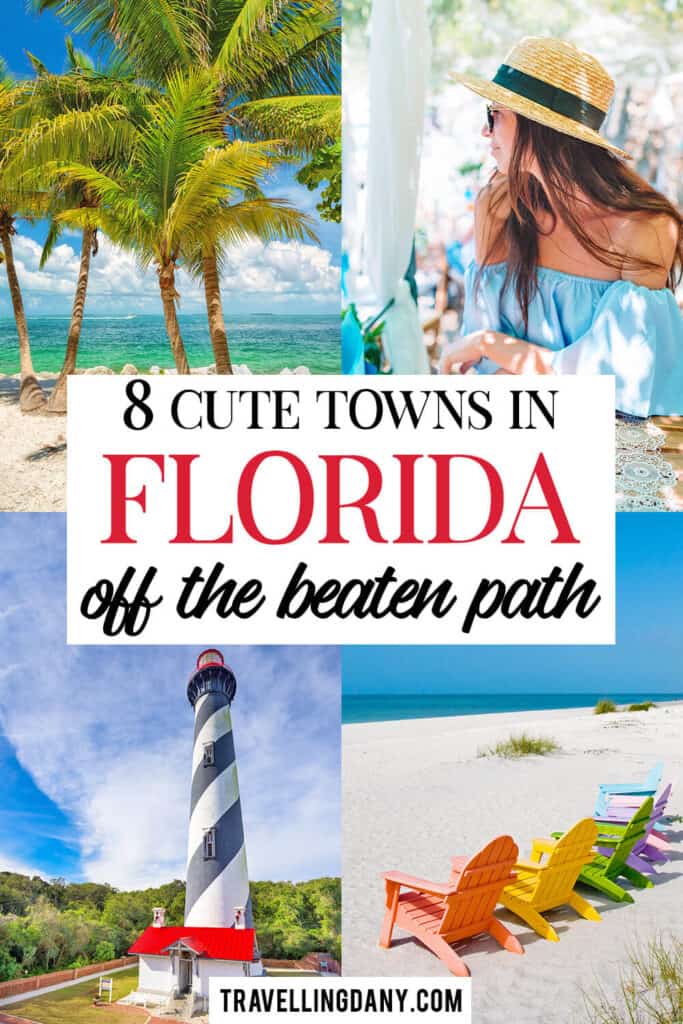 Are you planning to visit Florida off the beaten path? Then add these 8 cute small towns in Florida to your itinerary! You sure are going to love this Florida trip!